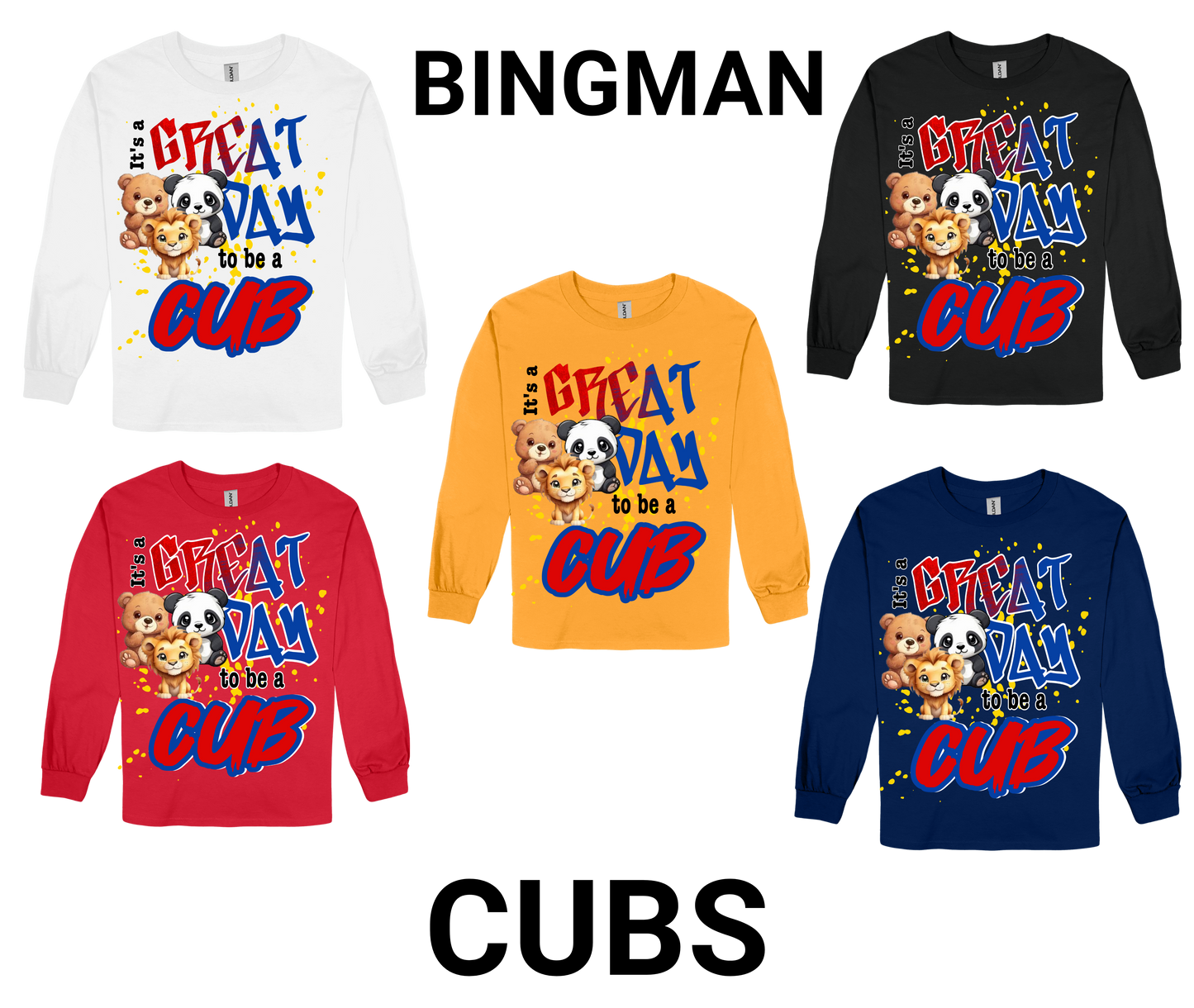 Bingman-GREAT DAY TO BE A CUB Lovg Sleeve