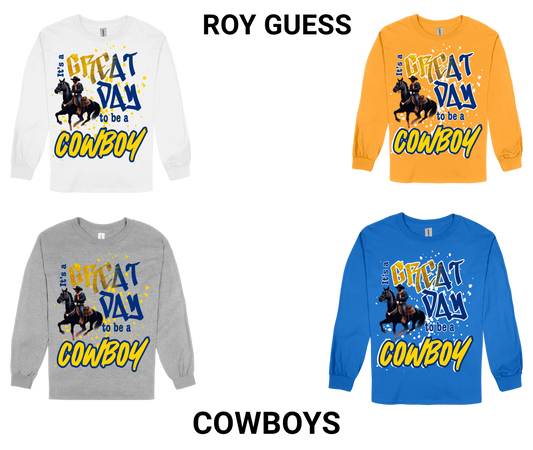 Roy Guess-GREAT DAY TO BE A COWBOY Long Sleeve