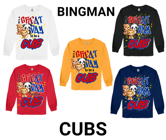 Bingman-GREAT DAY TO BE A CUB Lovg Sleeve