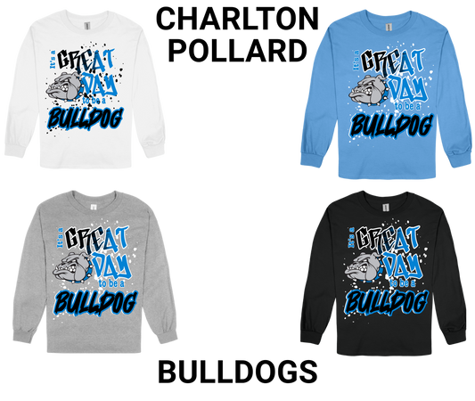 Charlton Pollard-GREAT DAY TO BE A BULLDOG Long Sleeve