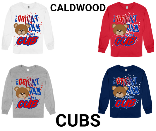 Caldwood-GREAT DAY TO BE A CUB Long Sleeve