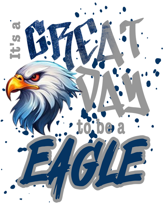 Dishman-GREAT DAY TO BE A EAGLE